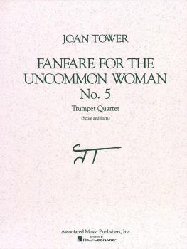 Fanfare for the Uncommon Woman, No. 5 (Score and Parts) (HL-50483002)