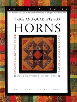 Trios and Quartets for Horns: Musica da camera Score and Parts (HL-50497657)