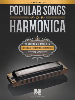 Popular Songs for Harmonica: 25 Modern & Classic Hits Arranged for Dia (HL-00251081)