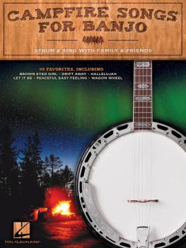 Campfire Songs for Banjo: Strum & Sing with Family & Friends (HL-00289599)