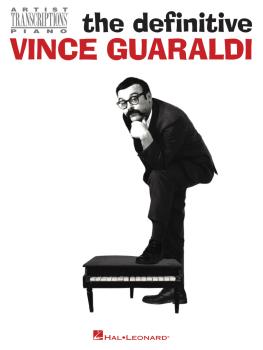 The Definitive Vince Guaraldi: Artist Transcriptions for Piano (HL-00289644)