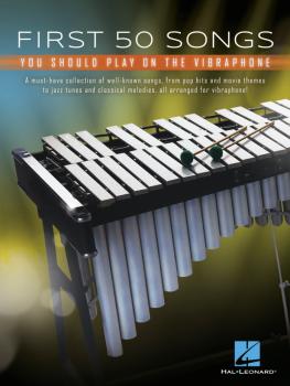 First 50 Songs You Should Play on Vibraphone: A Must-Have Collection o (HL-00299648)
