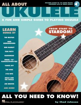 All About Ukulele: A Fun and Simple Guide to Playing Ukulele (HL-00233655)