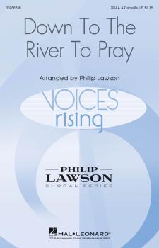 Down to the River to Pray (Voices Rising Series) (HL-00286248)