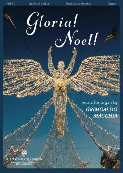 Gloria! Noel!: Music for Organ by Grimoaldo Macchia (HL-00345769)