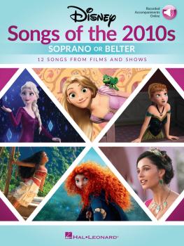 Disney Songs of the 2010s: Soprano or Belter (with Online Accompanimen (HL-00347855)