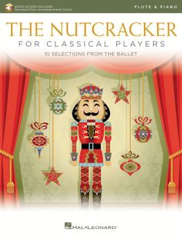The Nutcracker for Classical Players: Flute and Piano Book/Online Audi (HL-50603508)