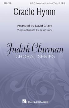 Cradle Hymn: Judith Clurman Choral Series (HL-00319982)