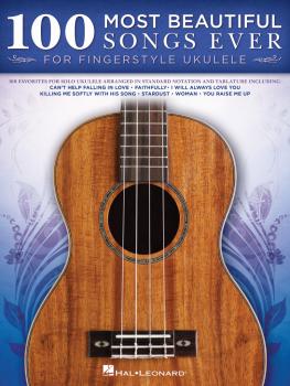 100 Most Beautiful Songs Ever for Fingerstyle Ukulele (HL-00239978)