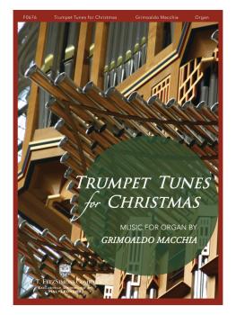 Trumpet Tunes for Christmas: Music for Organ by Grimoaldo Macchia (HL-00345768)