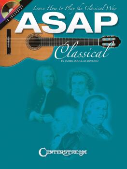 ASAP Classical Guitar: Learn How to Play the Classical Way (HL-00001202)