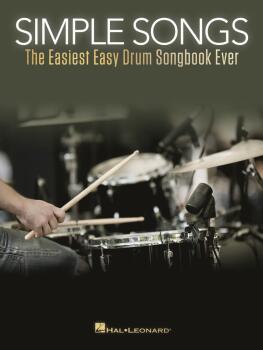 Simple Songs: The Easiest Easy Drum Songbook Ever (HL-00241511)