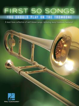 First 50 Songs You Should Play on the Trombone (HL-00248847)