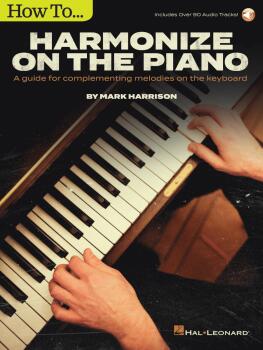 How to Harmonize on the Piano: A Guide for Complementing Melodies on t (HL-00292957)