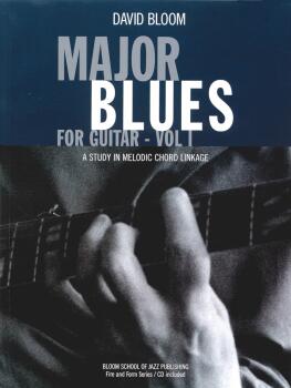 Major Blues for Guitar - Volume 1: A Study in Melodic Chord Linkage (HL-00695979)