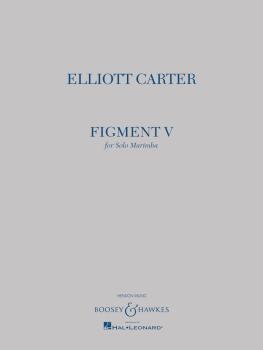 Elliott Carter - Figment V (Solo Marimba) (HL-48022641)