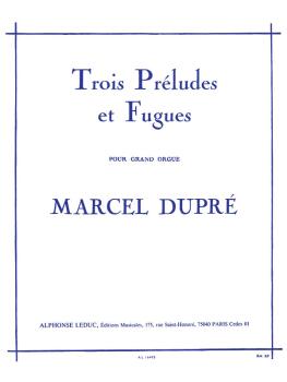 Trois Preludes et Fugues (for Organ Solo) (HL-48180158)