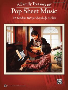 A Family Treasury of Pop Sheet Music: 59 Familiar Hits for Everybody t (HL-00322404)