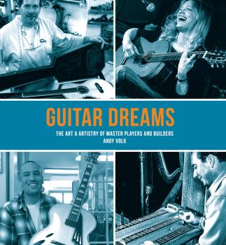 Guitar Dreams: The Art & Artistry of Master Players and Builders (HL-00390187)