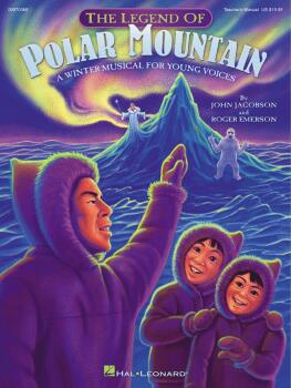 The Legend of Polar Mountain (Winter Musical) (Teacher Edition) (HL-09970366)