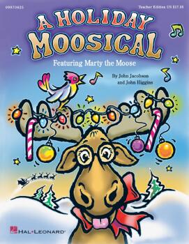 Holiday Moosical, A (Featuring Marty the Moose) (HL-09970625)